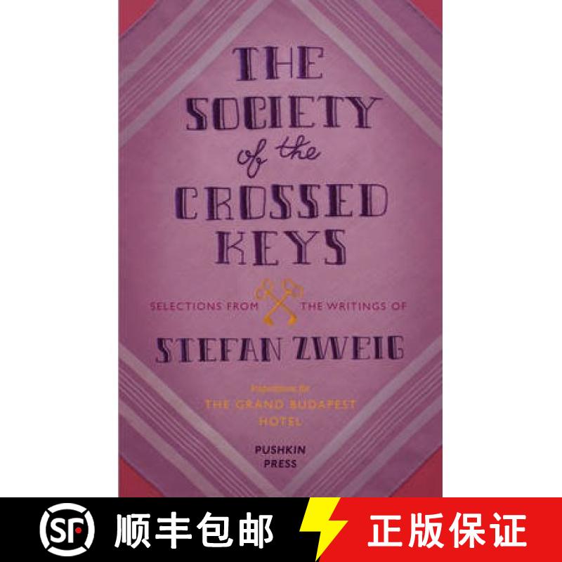 【3-4周达】The Society of the Crossed Keys: Selections from the Writings of Stefan Zweig, Inspiration... [9781782271079]