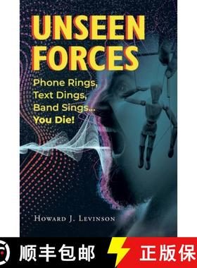 【3-4周达】Unseen Forces: Phone Rings, Text Dings, Band Sings...You Die! [9781662415197]