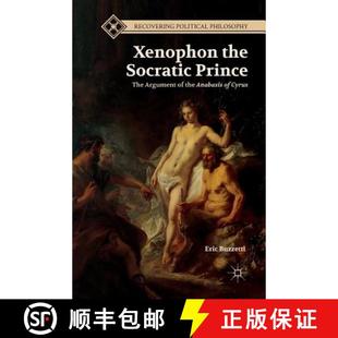 The Socratic Argument Cyrus Xenophon Anabasis 4周达 9781349462162 the Prince