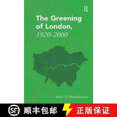 【3-4周达】GREENING OF LONDON, 1920 2000, HANN [9781138307186]