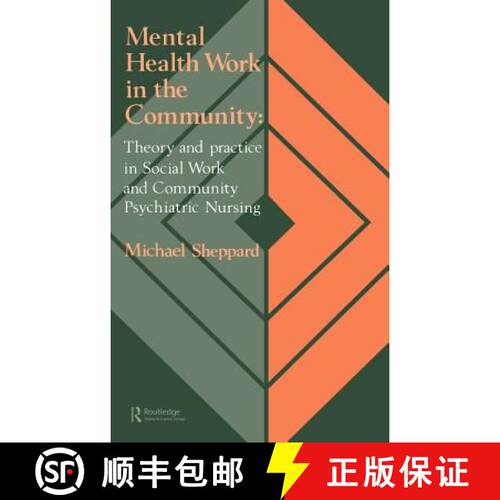 【3-4周达】精装 Mental Health Work In The Community : Theory And Practice In Social Work And Communit... [9781850009788]