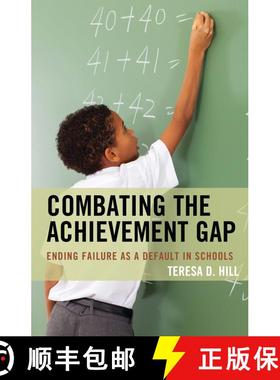 【3-4周达】Combating the Achievement Gap : Ending Failure as a Default in Schools [9781475826487]