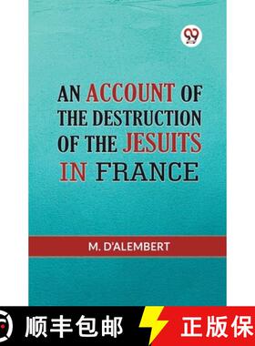 【3-4周达】ACCOUNT OF THE DESTRUCTION OF THE JESUITS IN FRANCE (Edition2023) [9789359955148]