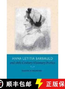 预订 Anna Letitia Barbauld and Eighteenth-Century Visionary Poetics [9781421404585]