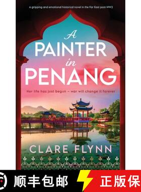 【3-4周达】A Painter in Penang: A Gripping and Emotional Historical Novel in the Far East Post-Ww2 [9781805084365]