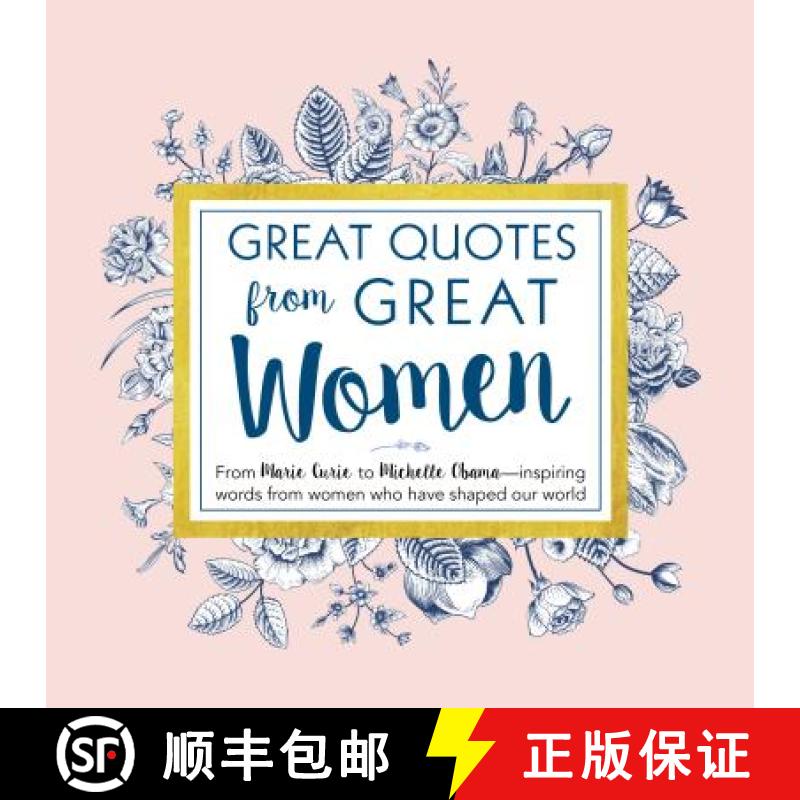 【3-4周达】Great Quotes from Great Women: From Marie Curie to Michelle Obama - Inspiring Words From W... [9781492649588]