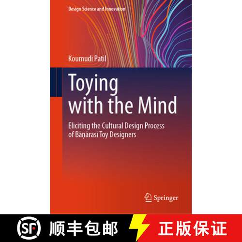 【3-4周达】精装 Toying with the Mind: Eliciting the Cultural Design Process of Bāṇāra... [9789819692262]