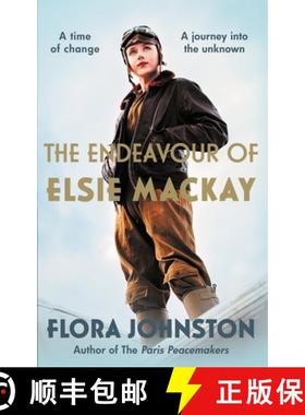 【3-4周达】The Endeavour of Elsie MacKay: The Devastating Historical Novel Inspired by the Pioneering... [9780749031374]