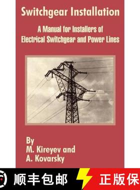 预订 Switchgear Installation: A Manual for Installers of Electrical Switchgear and Power Lines [9781410202567]