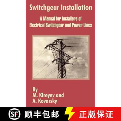 【3-4周达】Switchgear Installation: A Manual for Installers of Electrical Switchgear and Power Lines [9781410202567]