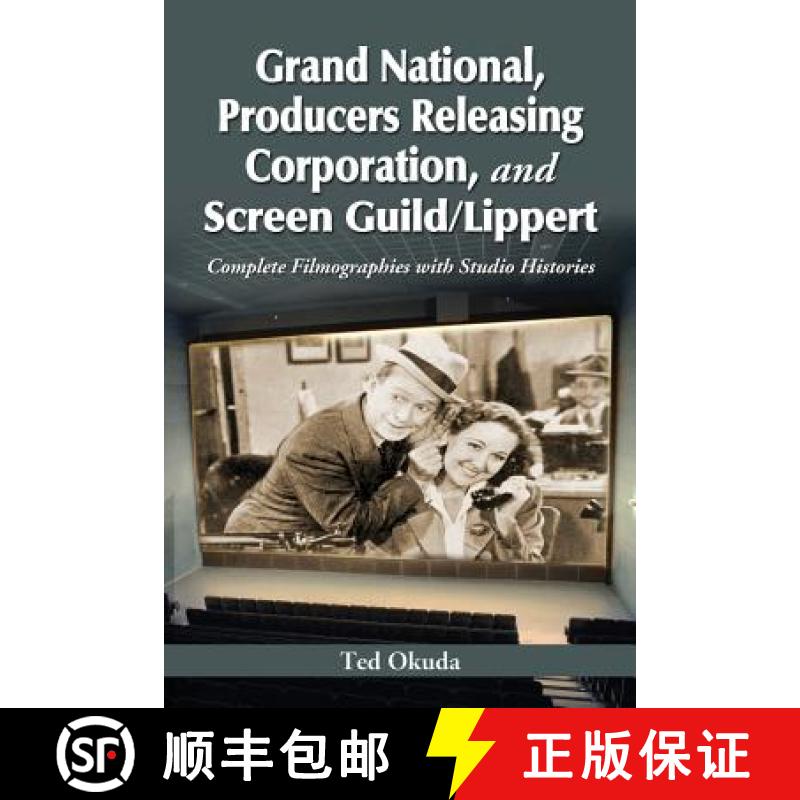 【2-3周达】Grand National, Producers Releasing Corporation, and Screen Guild/Lippert : Complete Filmo... [9780786467136]