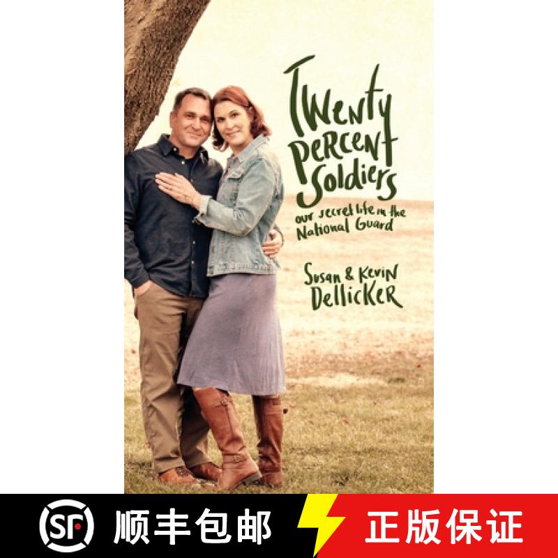 【4周达】Twenty-Percent Soldiers: Our Secret Life in the National Guard [9781646630929]