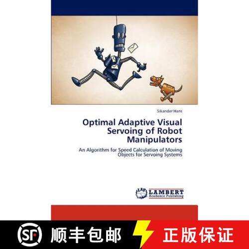 预订 Optimal Adaptive Visual Servoing of Robot Manipulators [9783848425310]