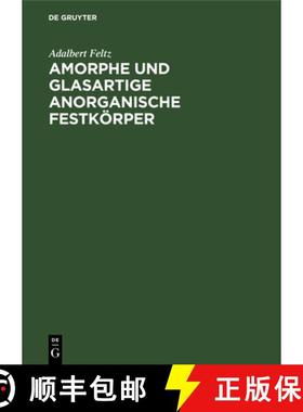 预订 Amorphe und glasartige anorganische Festkörper [9783112611456]