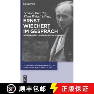【3-4周达】精装 Ernst Wiechert im Gespräch – Begegnungen und Einblicke in sein Werk [9783110200621]