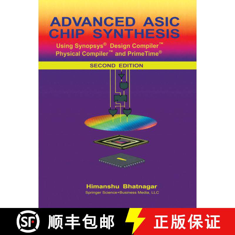【3-4周达】Advanced ASIC Chip Synthesis: Using Synopsys (R) Design Compiler (TM) Physical Compiler (T... [9780792376446]