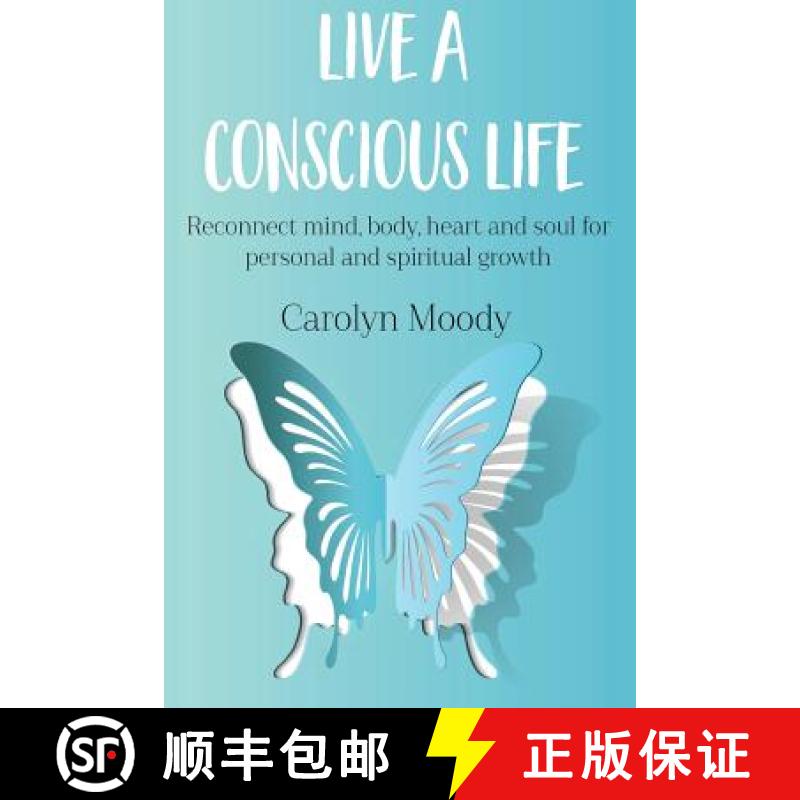 【3-4周达】Live a Conscious Life: Reconnect mind, body, heart and soul for personal and spiritual growth [9781911525073]