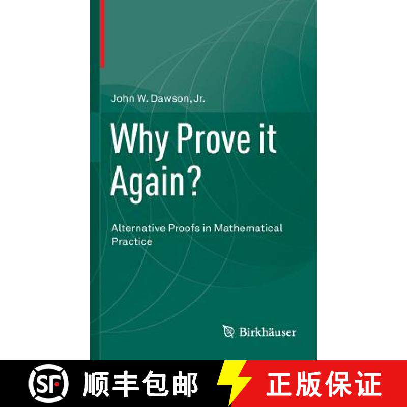【3-4周达】Why Prove it Again? : Alternative Proofs in Mathematical Practice [9783319173672]
