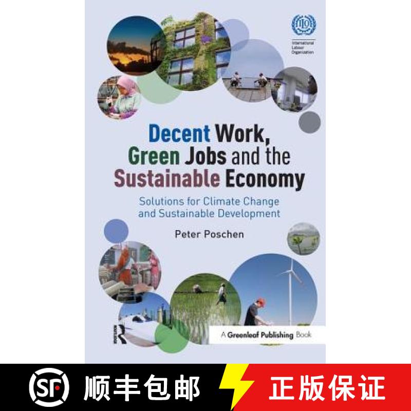 【3-4周达】Decent Work, Green Jobs and the Sustainable Economy: Solutions for Climate Change and Sust... [9781783534494]
