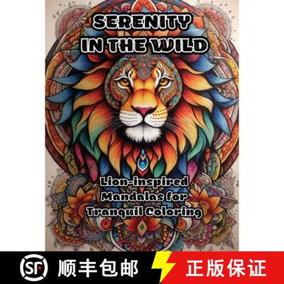 【3-4周达】Serenity in the Wild: Lion-inspired Mandalas for Tranquil Coloring [9781088258279]