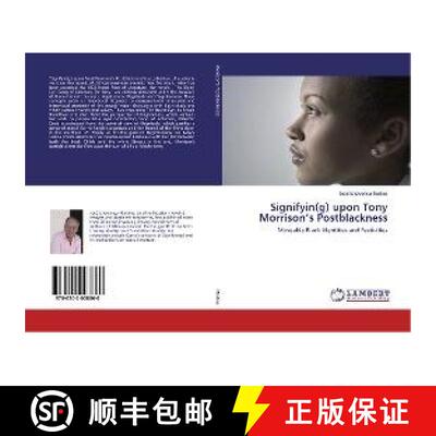 预订 Signifyin(g) upon Tony Morrison’s Postblackness [9786202008860]