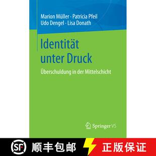【3-4周达】Identität unter Druck : Überschuldung in der Mittelschicht (1. Aufl. 2018) [9783658189389]