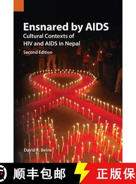 【3-4周达】Ensnared by AIDS:  Cultural Contexts of HIV and AIDS in Nepal [9781556713507]