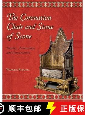 【3-4周达】The Coronation Chair and Stone of Scone: History, Archaeology and Conservation [9798888570562]