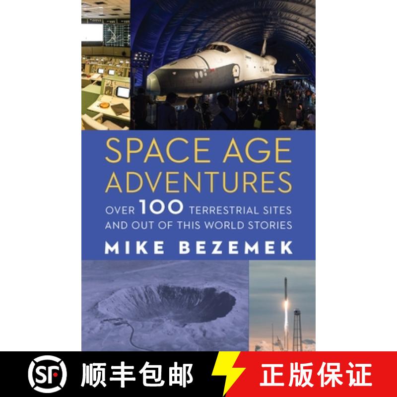 【3-4周达】Space Age Adventures: Over 100 Terrestrial Sites and Out of This World Stories [9781496230829]