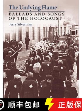 预订 The Undying Flame: Ballads and Songs of the Holocaust [9780815607090]