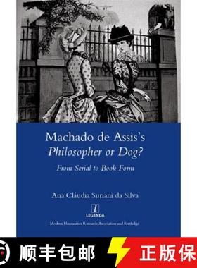 【3-4周达】Machado de Assis's Philosopher or Dog?: From Serial to Book Form [9781906540456]