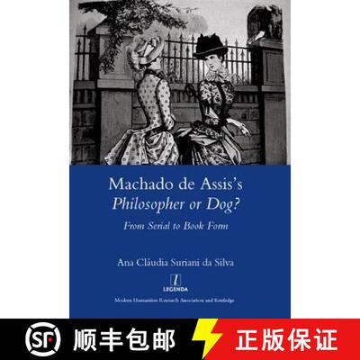 【3-4周达】Machado de Assis's Philosopher or Dog?: From Serial to Book Form [9781906540456]