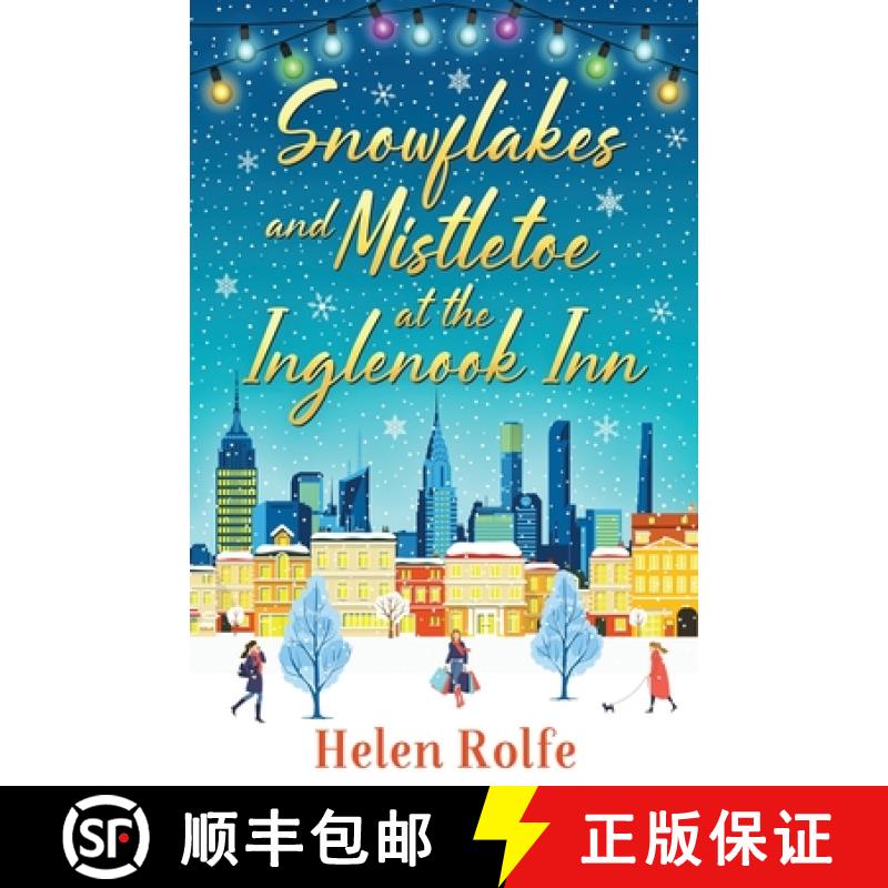 【2-3周达】Snowflakes and Mistletoe at the Inglenook Inn: The perfect uplifting, romantic read from b... [9781804156162]