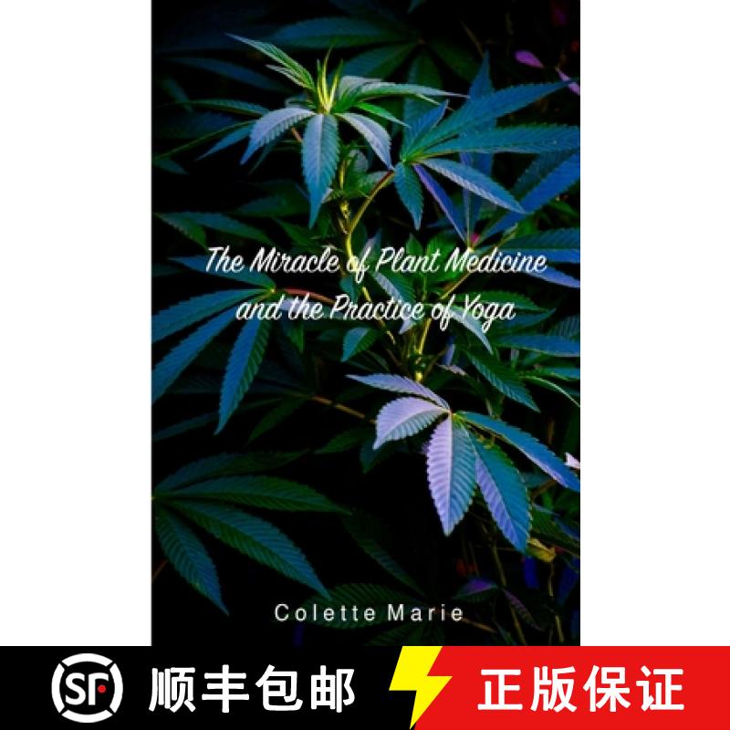 【3-4周达】The Miracle of Plant Medicine and The Practice of Yoga [9781387745517]