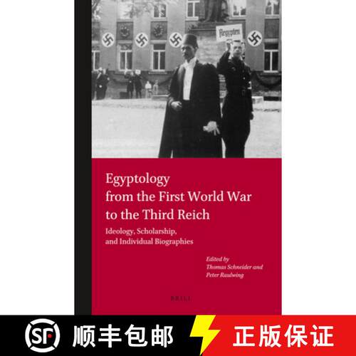 预订 Egyptology from the First World War to the Third Reich: Ideology, Scholarship, and Individual Bi... [9789004243293]
