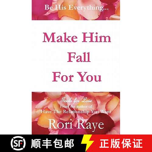 【3-4周达】Make Him Fall For You: Tools For Love by Rori Raye [9780578058382]