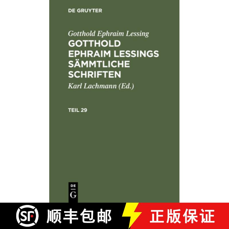 【2-3周达】Gotthold Ephraim Lessing: Gotthold Ephraim Lessings Sämmtliche Schriften. Teil 29 [9783112394717]