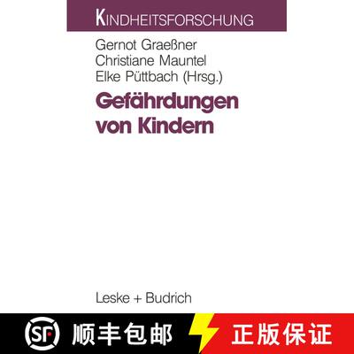 【3-4周达】Gefährdungen von Kindern: Problemfelder und präventive Ansätze im Kinderschutz [9783322972569]