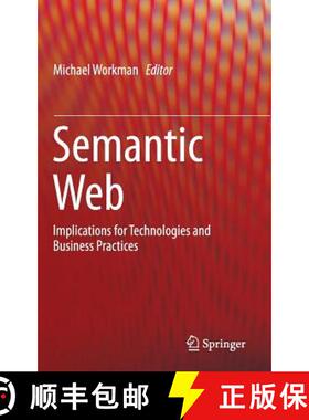 【3-4周达】Semantic Web : Implications for Technologies and Business Practices (1st ed. 2016) [9783319166575]
