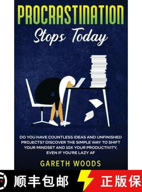 预订 Procrastination Stops Today: Do You Have Countless Ideas and Unfinished Projects? Discover the S... [9781648661105]