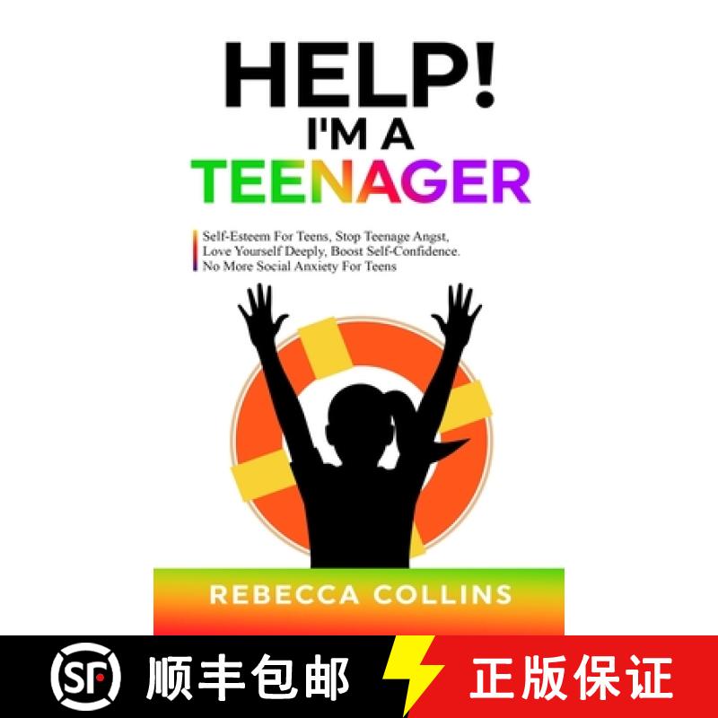 【2-3周达】Help! I'm A Teenager: Self-Esteem For Teens, Stop Teenage Angst, Love Yourself Deeply, Boo... [9781739783365]