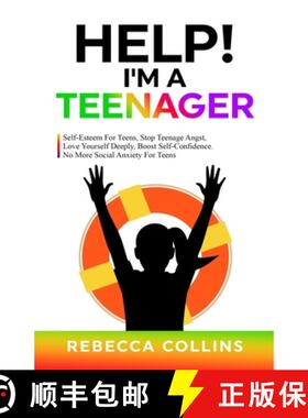【3-4周达】Help! I'm A Teenager: Self-Esteem For Teens, Stop Teenage Angst, Love Yourself Deeply, Boo... [9781739783365]