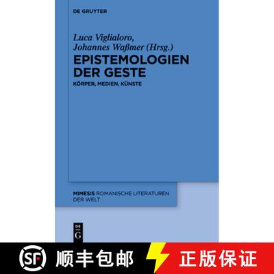 【3-4周达】Epistemologien der Geste: Korper – Medien – Kunste [9783111076737]