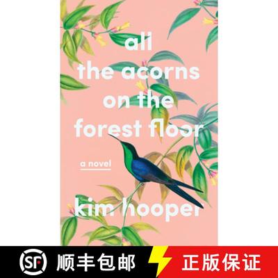 【3-4周达】All the Acorns on the Forest Floor: A Novel [9781684425280]