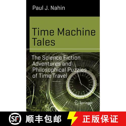 【3-4周达】Time Machine Tales : The Science Fiction Adventures and Philosophical Puzzles of Time Trav... [9783319488622]