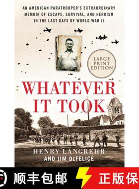 【3-4周达】Whatever It Took: An American Paratrooper's Extraordinary Memoir of Escape, Survival, and ... [9780063040588]