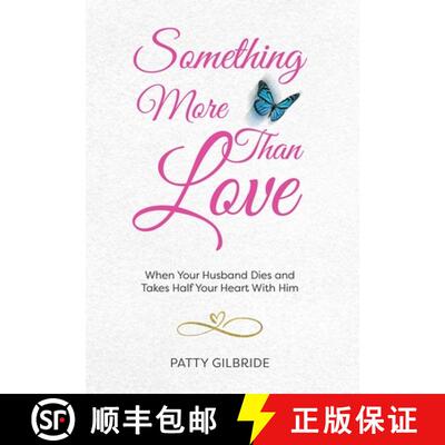 【3-4周达】精装 Something More Than Love: When Your Husband Dies and Takes Half Your Heart With Him [9798887971285]