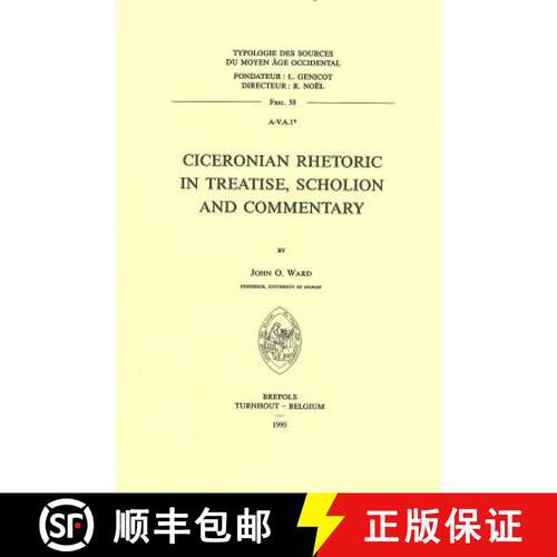 【3-4周达】Ciceronian Rhetoric in Treatise, Scholion and Commentary [9782503360584]