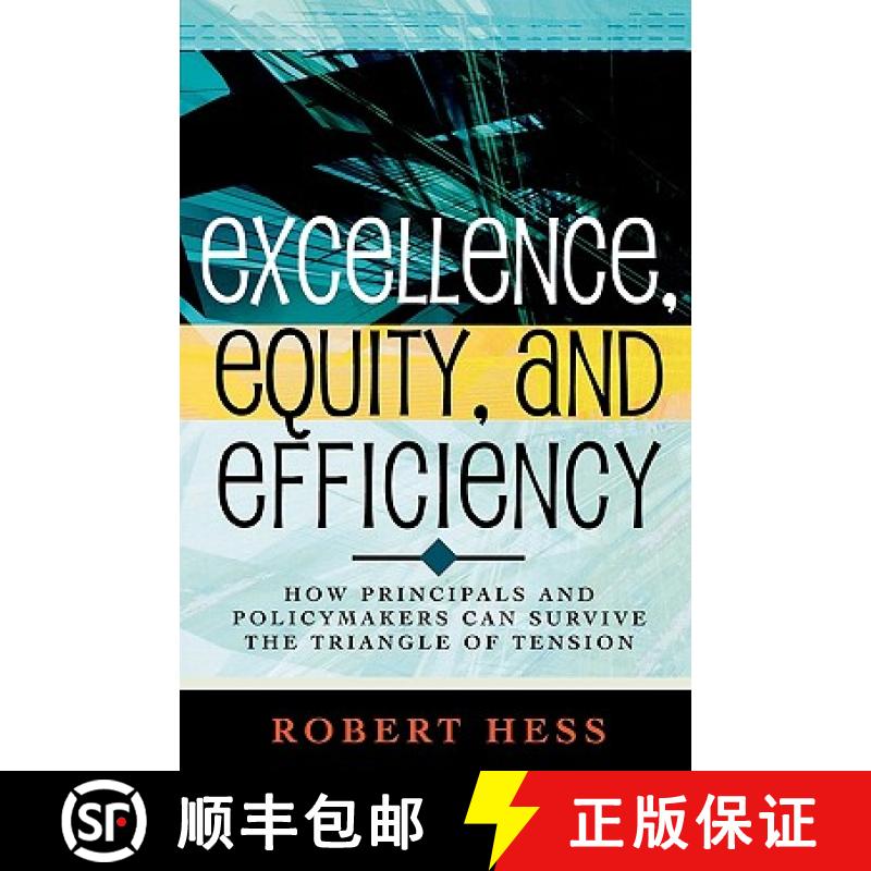 【3-4周达】Excellence, Equity, and Efficiency : How Principals and Policymakers Can Survive the Trian... [9781578862023]