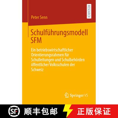 【3-4周达】Schulfuhrungsmodell SFM: Ein betriebswirtschaftlicher Orientierungsrahmen fur Schulleitung... [9783658337087]